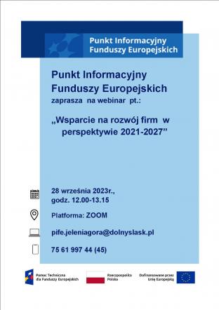 Punkt Informacyjny Funduszy Europejskich w Jeleniej Górze zaprasza  na webinar pt. „Wsparcie na rozwój  firm w perspektywie 2021-2027” – 28.09.2023r.