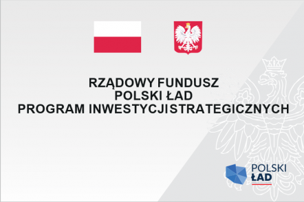 Rządowy Fundusz Polski Ład - Program inwestycji strategicznych