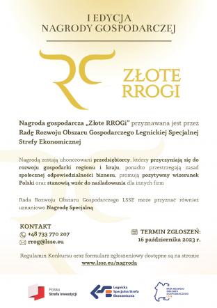 Nagroda Gospodarcza „Złote RROGi” przyznawana jest przez Radę Rozwoju Obszaru Gospodarczego, działającą w obszarze Legnickiej Specjalnej Strefy Ekonomicznej.
