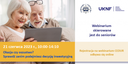 Webinarium dla Seniorów "Okazja czy oszustwo" 21.06.2023r. godz. 10:00 - 14:10.